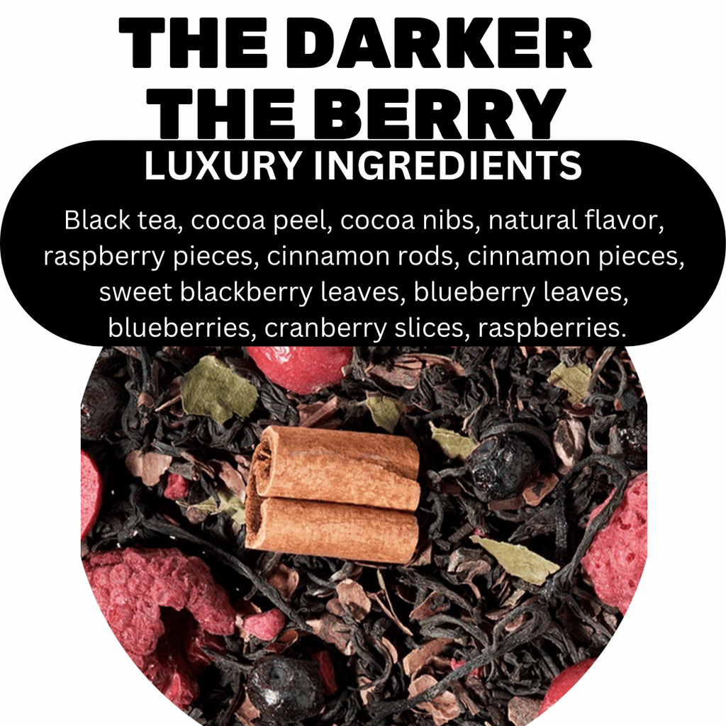 Tea Please The Darker The Berry